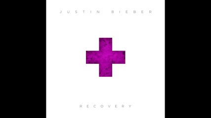 Justin Bieber - Recovery (original audio)