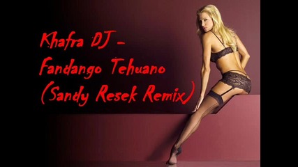 Khafra Dj - Fandango Tehuano (sandy Resek Remix) 