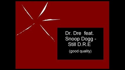 Dr.dre ft. Snoop Dogg - Still D.r.e 
