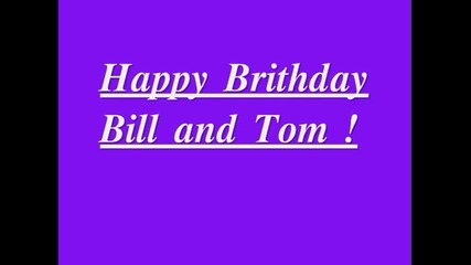 Happy Brithday Bill and Tom (kaulitz) 