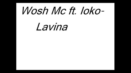 Wosh Mc ft. Yoko - Лавина 