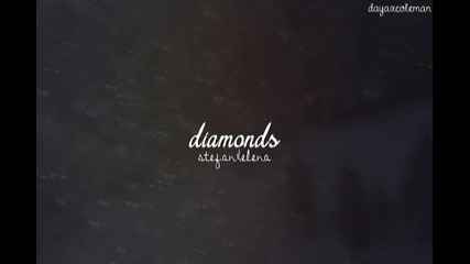 † stefan&elena | diamonds