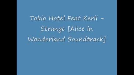 За първи път!!! Тokio Hotel ft. Kerli - Strange (full version) 