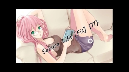 Sakura Life [fic] {11}