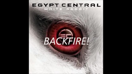 Egypt Central - Backfire (with lyrics on screen)*превод*