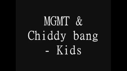 Chiddy Bang ft. Mgmt - Kids
