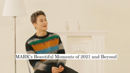 [bg subs] Mark’s Beautiful Moments of 2021 and Beyond
