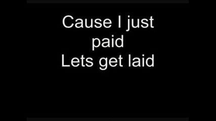 Millionaires - Just Got Paid, Lets Get Laid + Lyrics!!! 