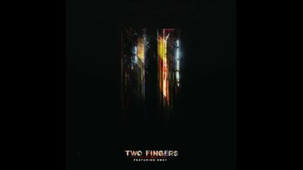Two Fingers Feat. Sway - High Life