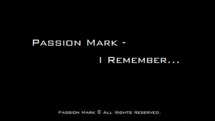 Passsion Mark - I Remember