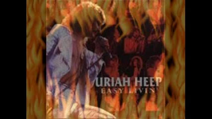Uriah Heep - Easy livin`