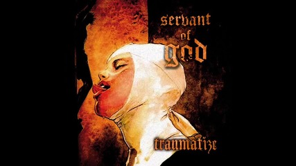 Traumatize - Servant Of God