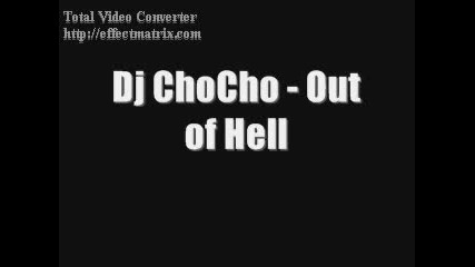 Dj Chocho - Out Of Hell