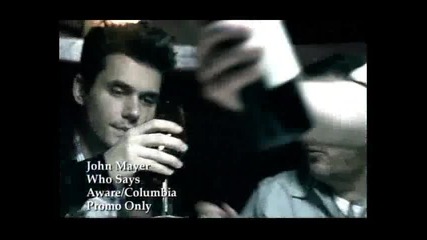 John Mayer - Who Says / Високо Качество / 