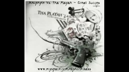 Neophyte Vs. Tha Playah - Great Succes