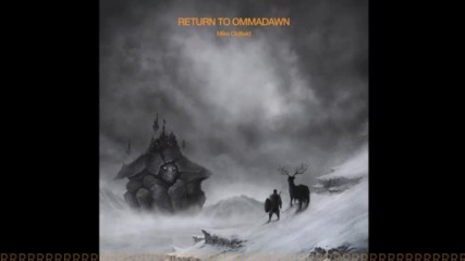 Mike Oldfield ✴ Return to Ommadawn 2017 full album