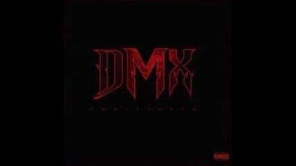 Dmx - Undisputed - Deluxe Edition (full Album)