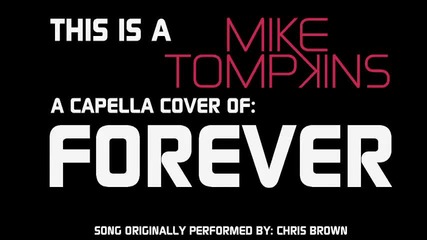 - Cover - Mike Tompkins Forever - Chris Brown