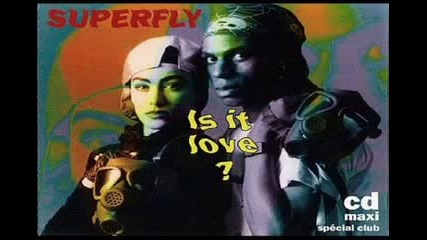 Superfly - Is It Love (1994)