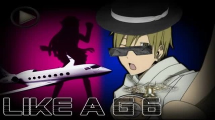 Like a G6 