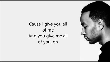 John Legend - All Of Me (lyrics)