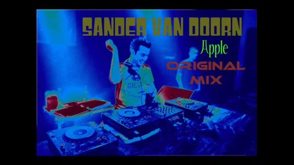 Sander Van Doorn - Apple (original Mix) 