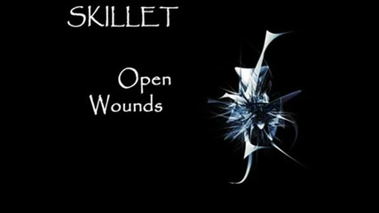 Skillet - Open Wounds + Бг Субс!