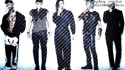 Big-bang-love-dust-(dolce-n-bond remix