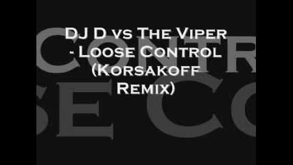 Dj D Vs The Viper - Loose Control