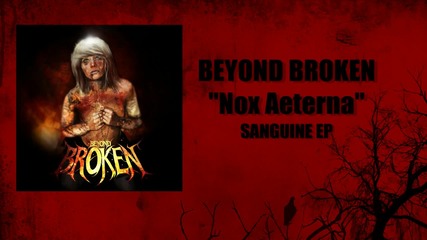 Deathcore New Beyond Broken - Echoes / Nox Aeterna (1080p)