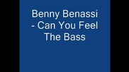 Benny Benassi - Can You Feel The Bass [high quality]