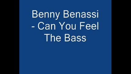 Benny Benassi - Can You Feel The Bass [high quality]