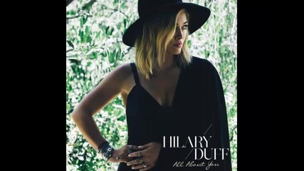*2014* Hilary Duff - All about you