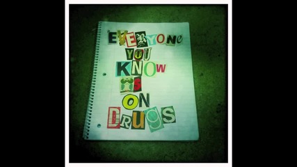 Electric Valentine - Everyone You Know Is On Drugs