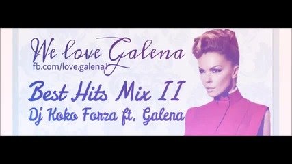 Galena ft. Dj Koko Forza - Best Hits Mix 2