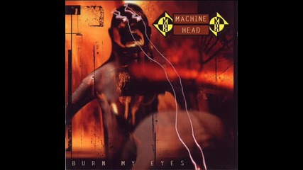 Machine Head - Death Church - 06. (burn My Eyes)