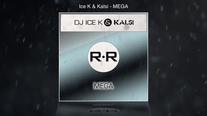 / 2013 / Dj Ice K & Kalsi - Mega