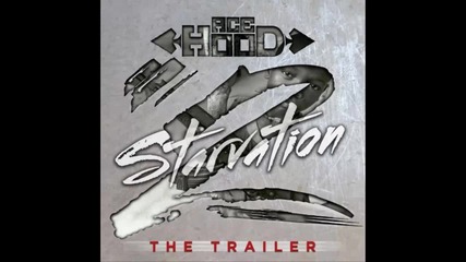 Ace Hood - The Trailer
