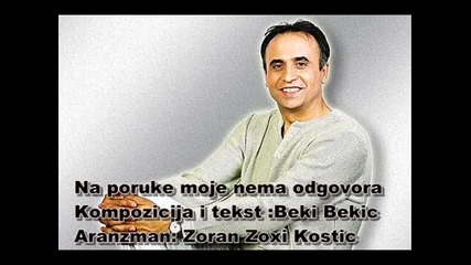 Beki Bekic - Na poruke moje nema odgovora