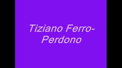 Tiziano Ferro - Perdono