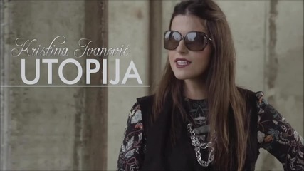 !!! Kristina Ivanovic 2016 - Utopija - (official audio) - Prevod