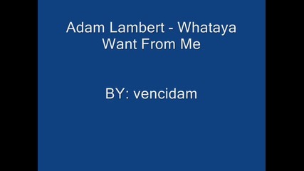 Adam Lambert - Whataya Want From Me 