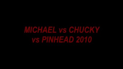 Майкъл срещу Чъки срещу Пинхед
