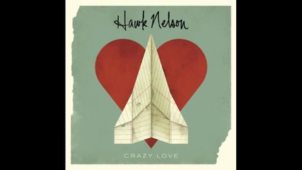 Hawk Nelson - Done Holding On