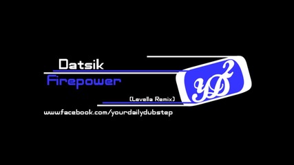 [dubstep] Datsik - Firepower ( Levela Remix )