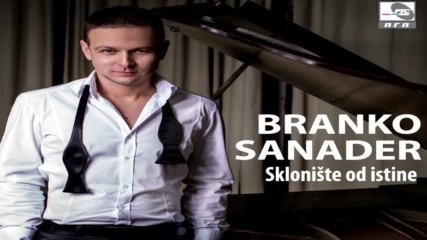 Branko Sanader - Kad me ljubi Audio 2017