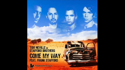 Tom Neville & Stafford Brothers - Come My Way feat Frank Staffor