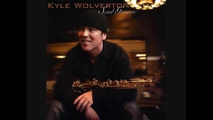 Kyle Wolverton - Soul Groove - Outstanding 2008 