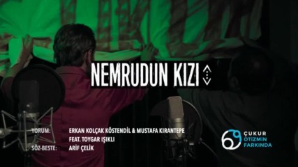 Erkan Kolcak Kostendil Mustafa Krantepe feat. Toygar Ickl- Nemrudun Kizi ( превод)