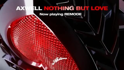 Axwell - Nothing But Love ( Axwell Remixes) 